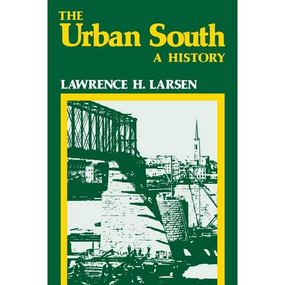 The Urban South: A History, (Paperback)