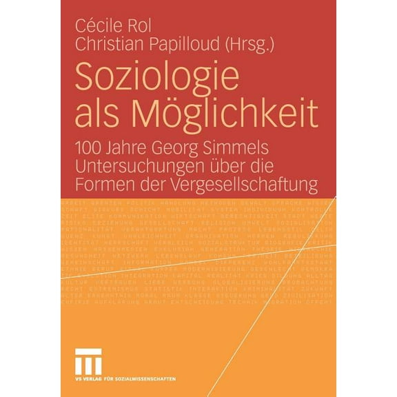 Soziologie ALS Möglichkeit: 100 Jahre Georg Simmels Untersuchungen Über Die Formen Der Vergesellschaftung, (Paperback)