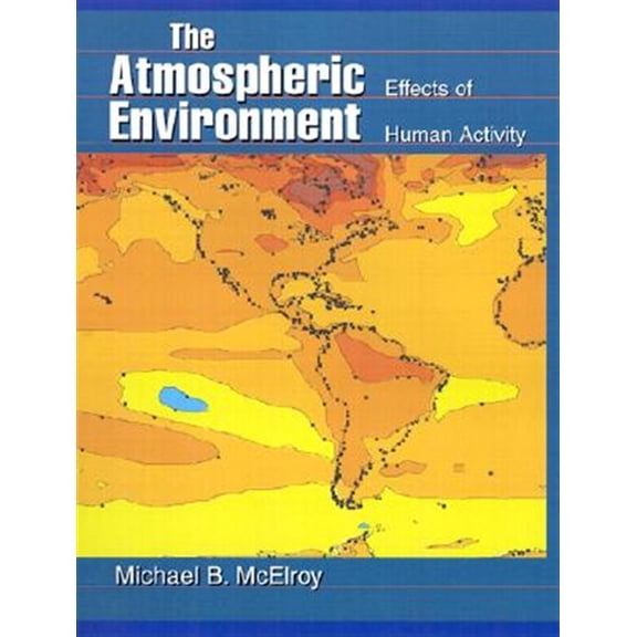 Pre-Owned The Atmospheric Environment: Effects of Human Activity, (Hardcover)