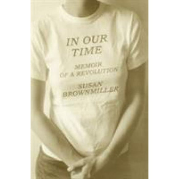 In Our Time : Memoir of a Revolution 9780385318310 Used / Pre-owned