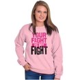 thumbnail image 3 of Breast Cancer Your Fight Is My Fight Women Crewneck Sweatshirt Brisco Brands S, 3 of 6