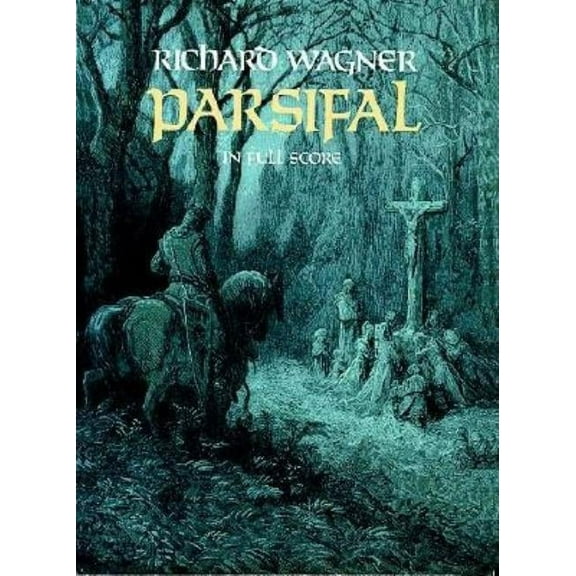 Dover Opera Scores Parsifal in Full Score, (Paperback)