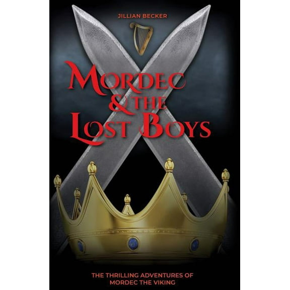 Thrilling Adventures of Mordec the Vikin Mordec and the Lost Boys, Book 4, (Hardcover)