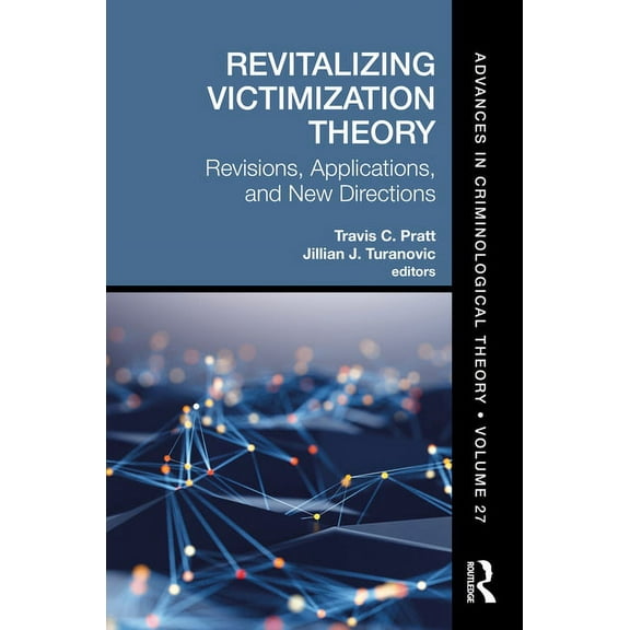 Advances in Criminological Theory Revitalizing Victimization Theory: Revisions, Applications, and New Directions, (Hardcover)