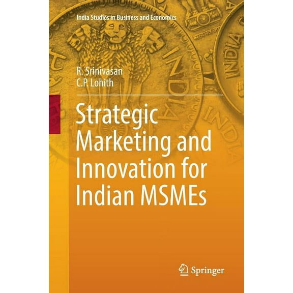 India Studies in Business and Economics Strategic Marketing and Innovation for Indian Msmes, (Paperback)