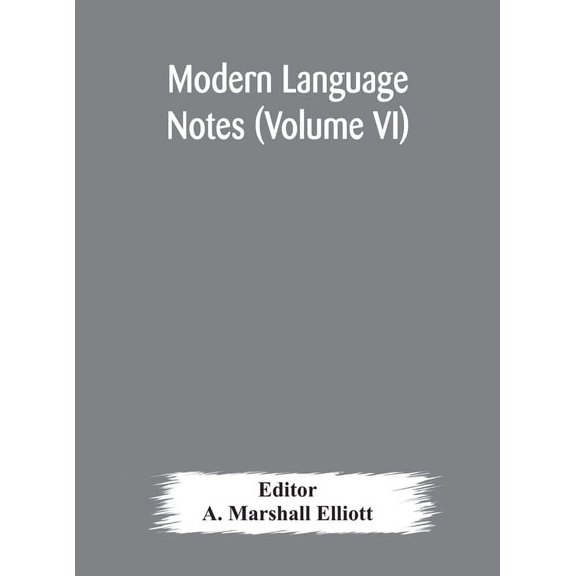 Modern Language Notes (Volume Vi), (Hardcover)
