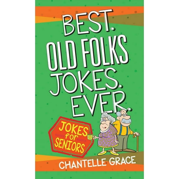 Joke Books: Best Old Folks Jokes Ever (Paperback)