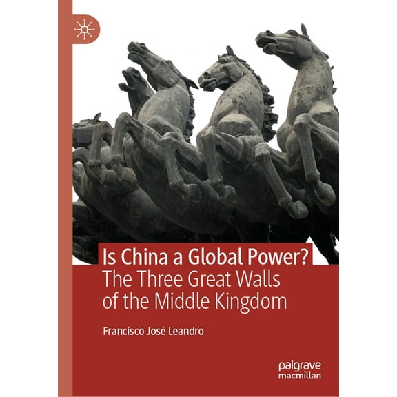 Is China a Global Power?: The Three Great Walls of the Middle Kingdom, (Hardcover)