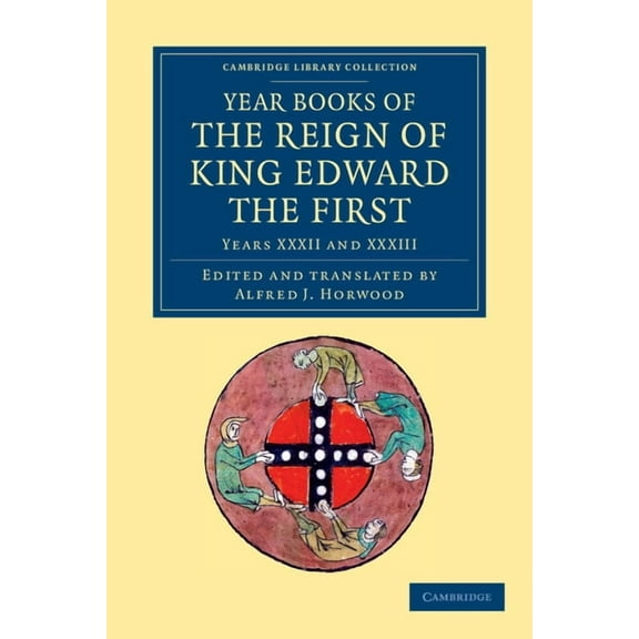 Year Books of the Reign of King Edward the First, (Paperback)