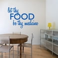 thumbnail image 4 of Let Thy Food Be Thy Medicine Kitchen Wall Art Cooking Quote Decal, 4 of 4