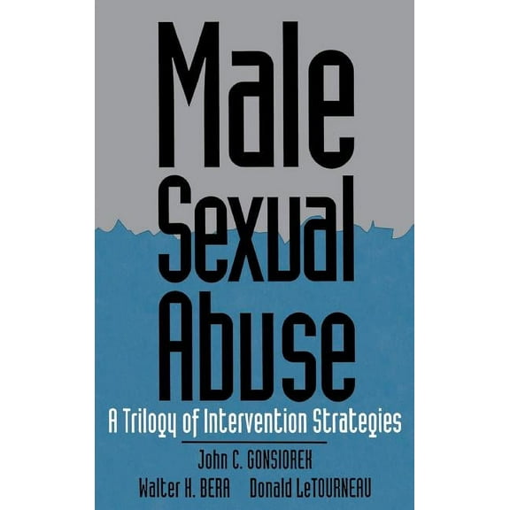 Male Sexual Abuse: A Trilogy of Intervention Strategies, (Hardcover)