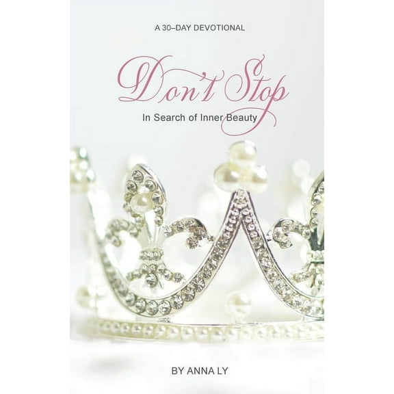 Don't Stop: In Search of Inner Beauty (Paperback)