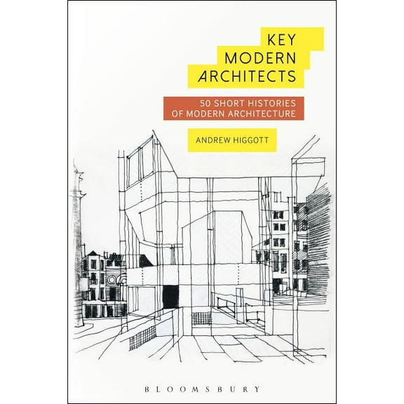 Key Modern Architects: 50 Short Histories of Modern Architecture (Hardcover)