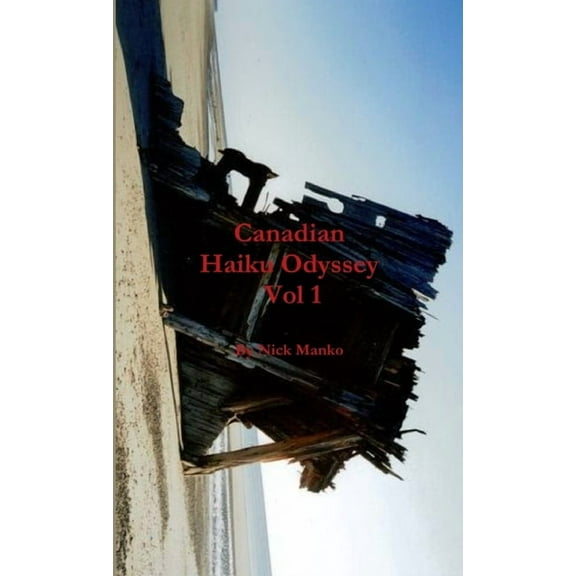 Canadian Haiku Odyssey, Volume 1, (Paperback)