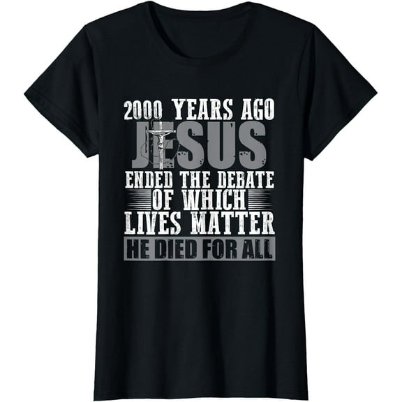 2000 Years Ago Jesus Ended the Debate - Christian Believe T-Shirt