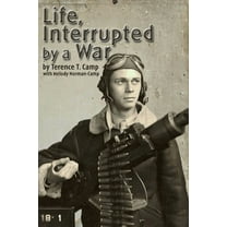 Life, Interrupted by a War, (Paperback)