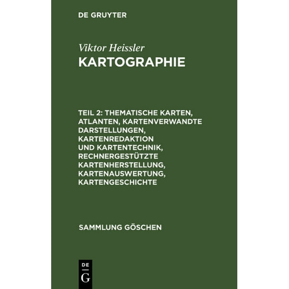 Sammlung Göschen Thematische Karten, Atlanten, kartenverwandte Darstellungen, Kartenredaktion und Kartentechnik, rechnergestützte Kartenh, Book 2166, (Hardcover)