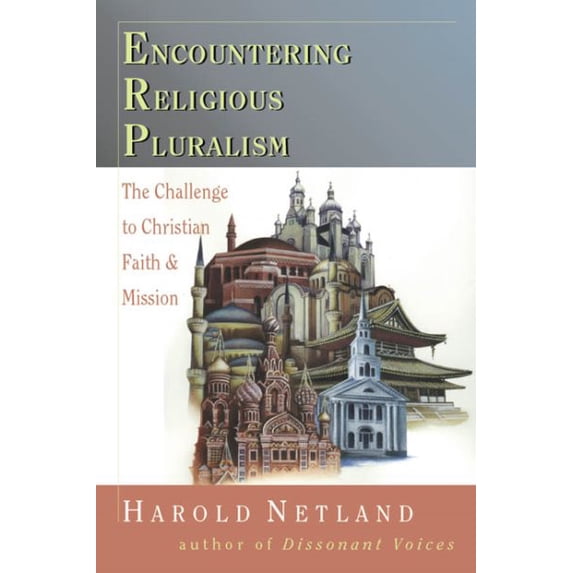 Pre-Owned Encountering Religious Pluralism: The Challenge to Christian Faith Mission (Paperback) 083081552X 9780830815524