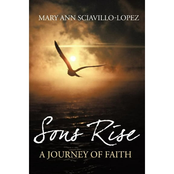 Sons Rise: A Journey of Faith (Paperback)