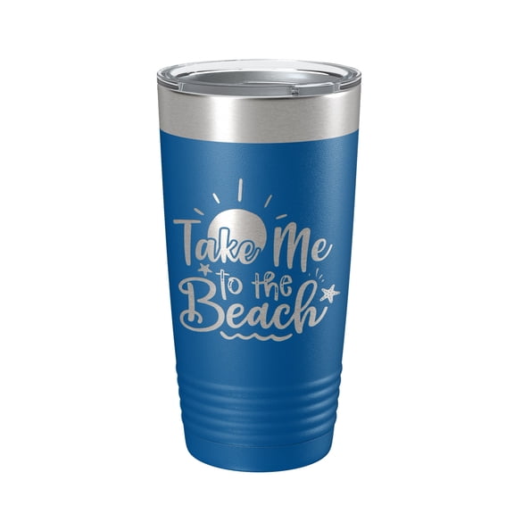 Take Me To The Beach Tumbler Travel Mug Insulated Laser Engraved Coffee Cup 20 oz Royal Blue