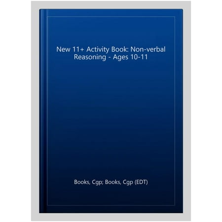 New 11+ Activity Book: Non-Verbal Reasoning - Ages 10-11