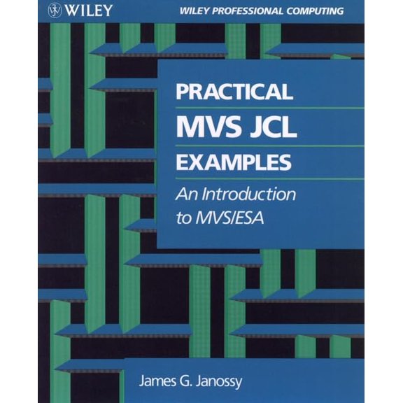 Pre-Owned Practical MVS JCL Examples: An Introduction to MVS/ESA (Paperback) 0471573167 9780471573166
