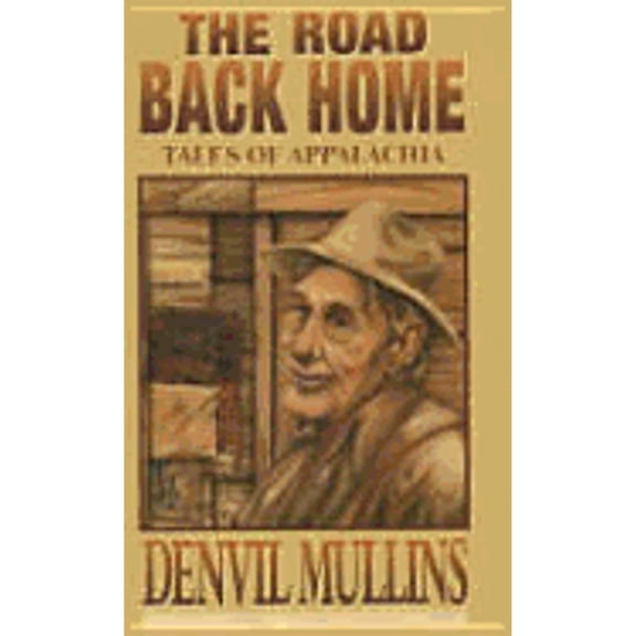 Pre-Owned The Road Back Home: Tales of Appalachia (Paperback) 1570720401 9781570720406