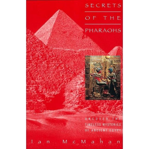 Secrets of the Pharaohs, (Paperback)