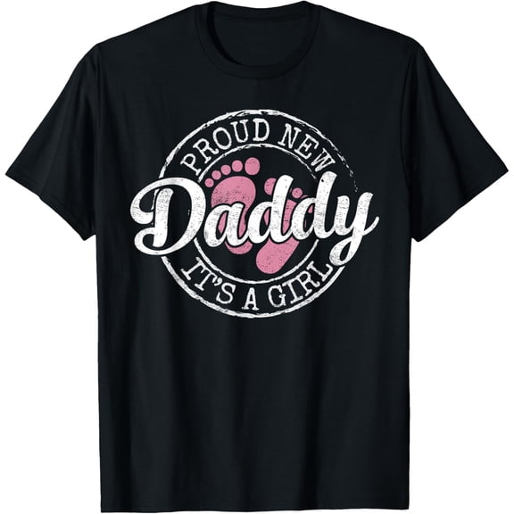 Playful Comfort Tee - Proud New Daddy It's A Girl Dad To Be Gifts 1st Time Father T-Shirt