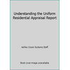 Understanding the Uniform Residential Appraisal Report, Used [Unknown Binding]