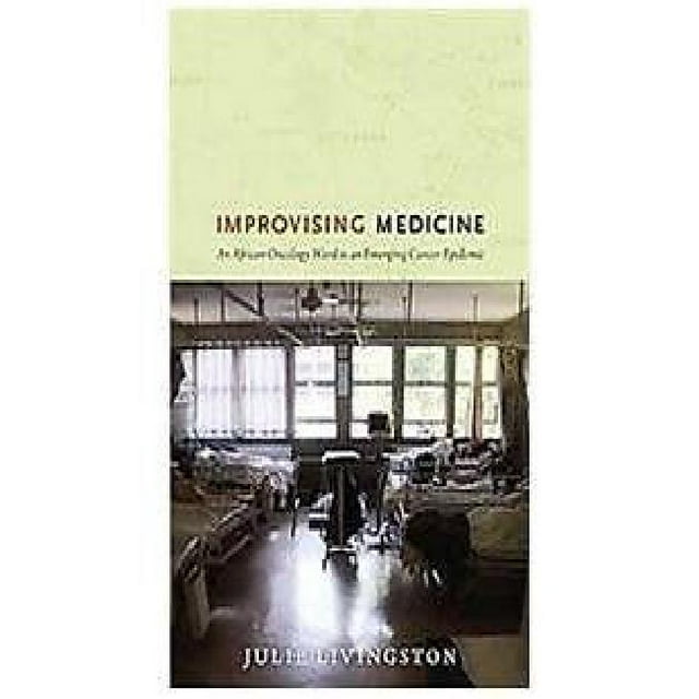 Improvising Medicine By Livingston, Julie