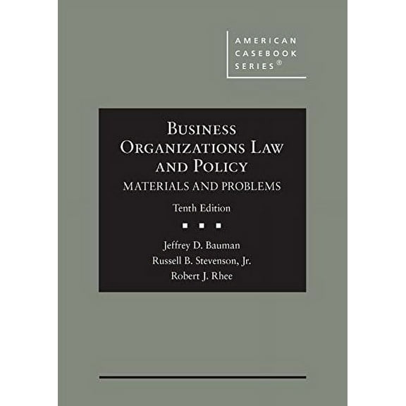 Pre-Owned Business Organizations Law and Policy: Materials and Problems (American Casebook Series)