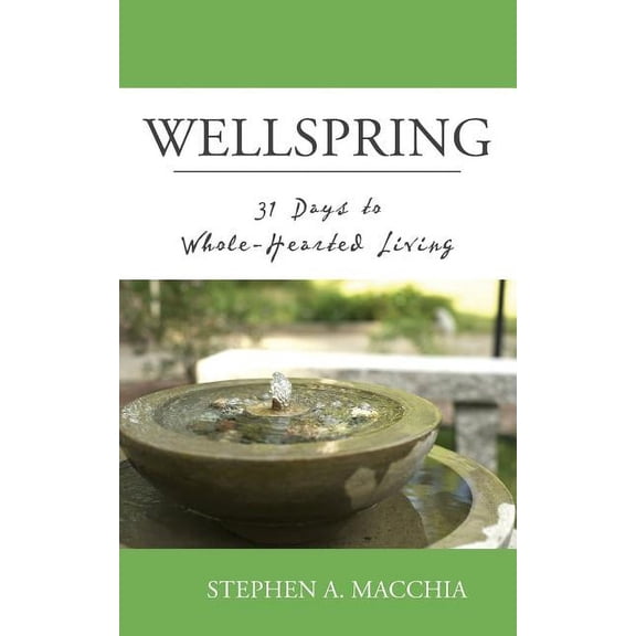 Lti Devotional: Wellspring: 31 Days to Whole-Hearted Living (Paperback)