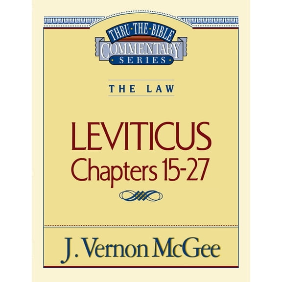 Thru the Bible Thru the Bible Vol. 07: The Law (Leviticus 15-27): 7, (Paperback)