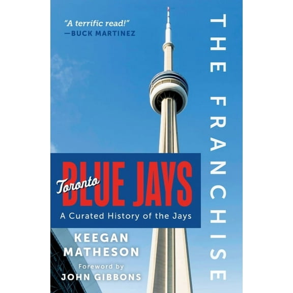 The Franchise The Franchise: Toronto Blue Jays: A Curated History of the Jays, (Paperback)