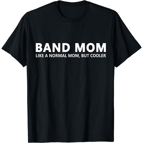 Band Mom Funny Band Mother T-Shirt Black Small