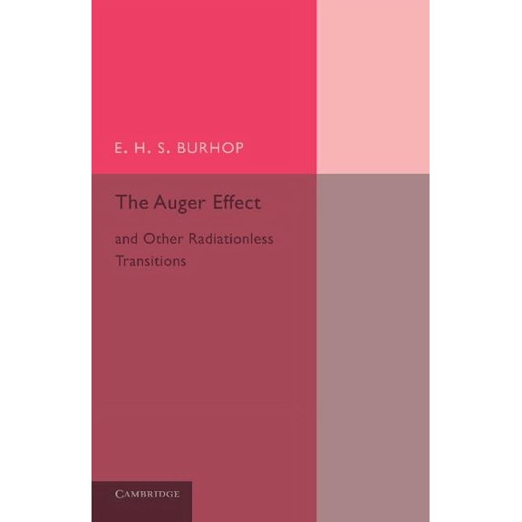 The Auger Effect and Other Radiationless Transitions, (Paperback)