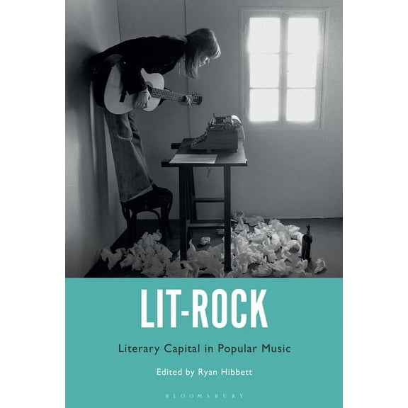 Lit-Rock: Literary Capital in Popular Music, (Paperback)