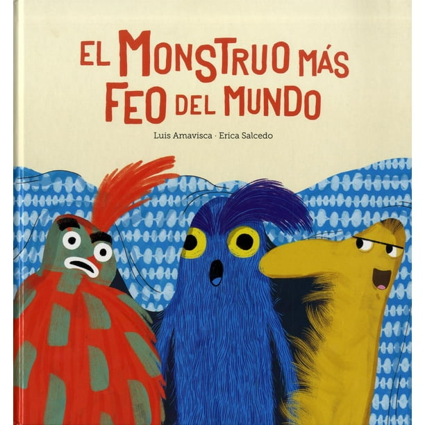Libro El Monstruo Mas Feo Del Mundo Tapa Dura, Autor Luis Amavisca, Editorial Nube Ocho