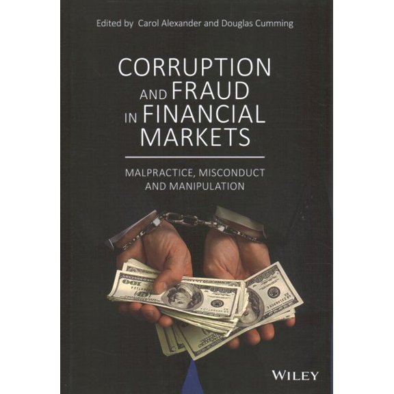 Pre-Owned Corruption and Fraud in Financial Markets: Malpractice, Misconduct and Manipulation, 9781119421771, 1119421772, Hardcover, 1 edition