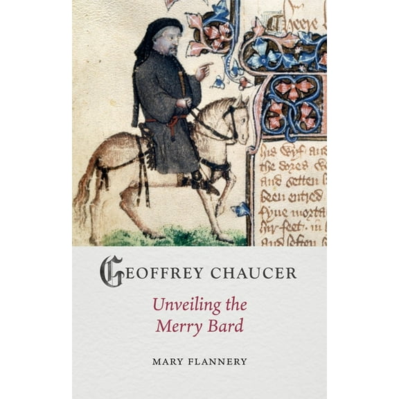 Medieval Lives Geoffrey Chaucer: Unveiling the Merry Bard, (Hardcover)