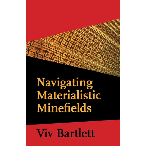 Navigating Materialistic Minefields, (Paperback)