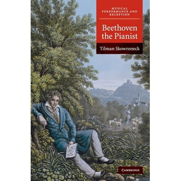 Musical Performance and Reception Beethoven the Pianist, (Hardcover)