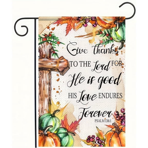 Fall Thanksgiving Garden Flag 12 x 18 Double Sided Give Thanks To The Lord Autumn Pumpkin Yard Flag Christian Harvest Outdoor Farmhouse Lawn Porch Decor