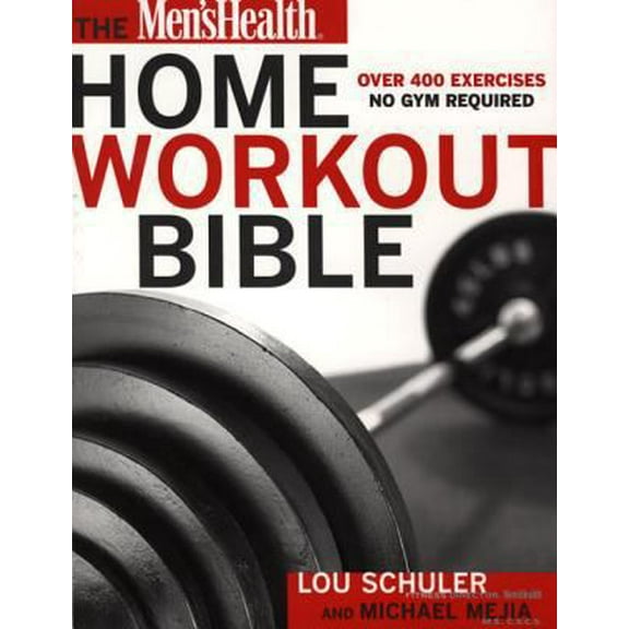 Pre-Owned The Men's Health Home Workout Bible (Paperback) 1579546579 9781579546571