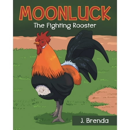 Moonluck the Fighting Rooster (Paperback) (The Best Rooster Breeds For Fighting)