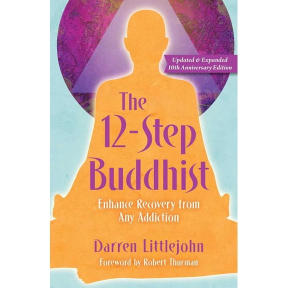 The 12-Step Buddhist 10th Anniversary Edition, (Paperback)
