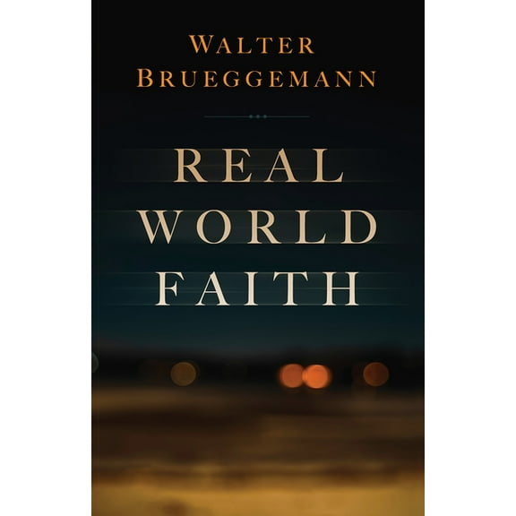 Real World Faith, (Paperback)