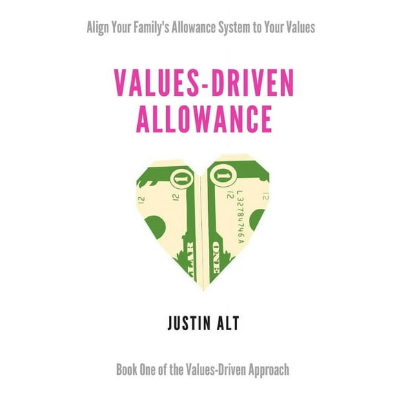 Values-Driven Approach: Values-Driven Allowance (Series #1) (Paperback)