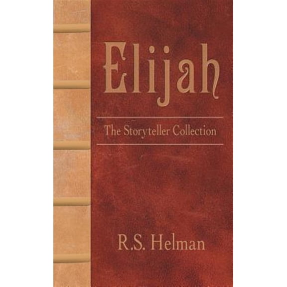 Elijah: The Storyteller Collection